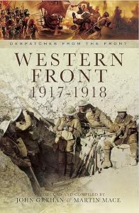 Western Front, 1917–1918: The German Spring Offensive to the Armistice (Despatches from the Front)