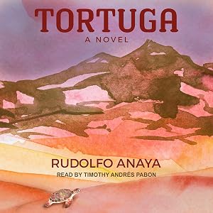Tortuga by Rudolfo Anaya