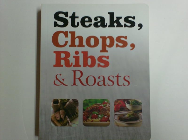 Steaks, Chops, Ribs & Roasts (Love Food) by Parragon