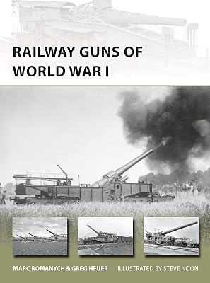 Railway Guns of World War I (New Vanguard, 249)