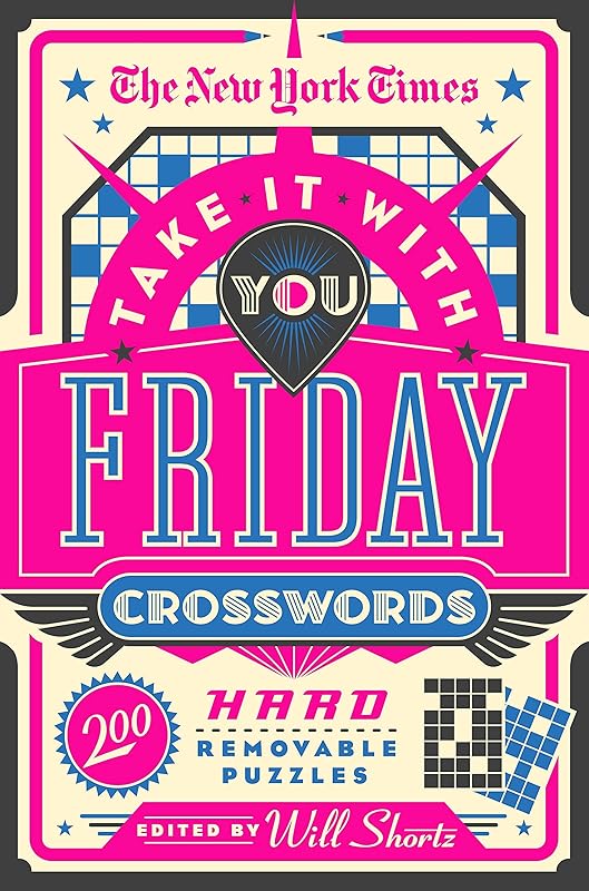 New York Times Take It With You Friday Crosswords by The New York Times