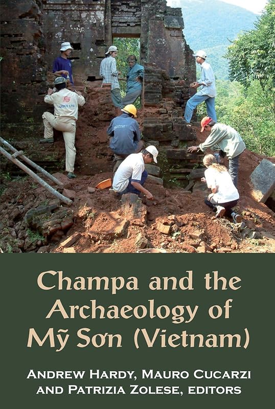 Champa and the archaeology of My Son (Vietnam) by Andrew Hardy