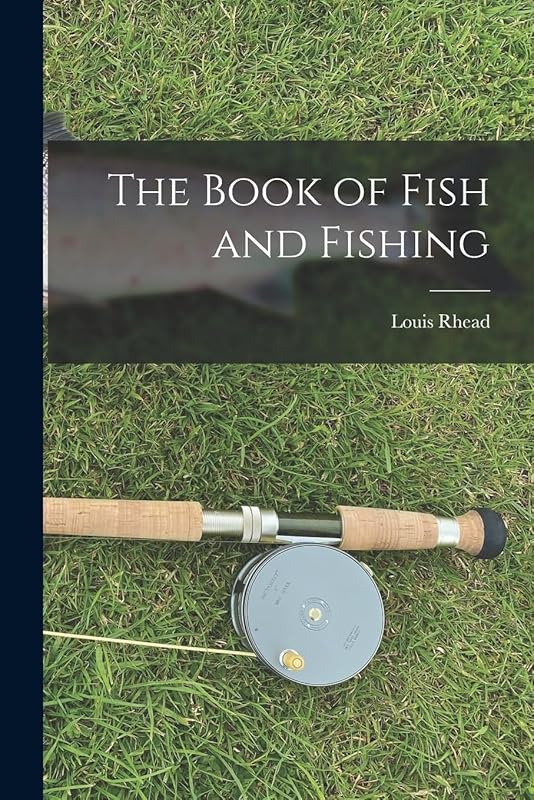 The Book of Fish and Fishing by Louis Rhead