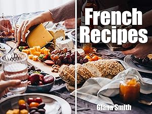 French recipes by Giana Smith