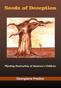Seeds of Deception: Planting Destruction of America's Children