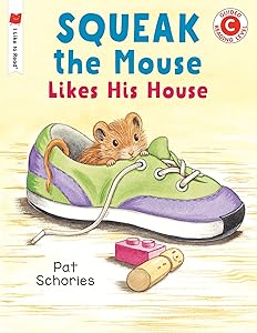 Squeak the Mouse Likes His House (I Like to Read)