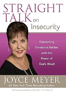 Straight Talk on Insecurity: Overcoming Emotional Battles with the Power of God's Word!