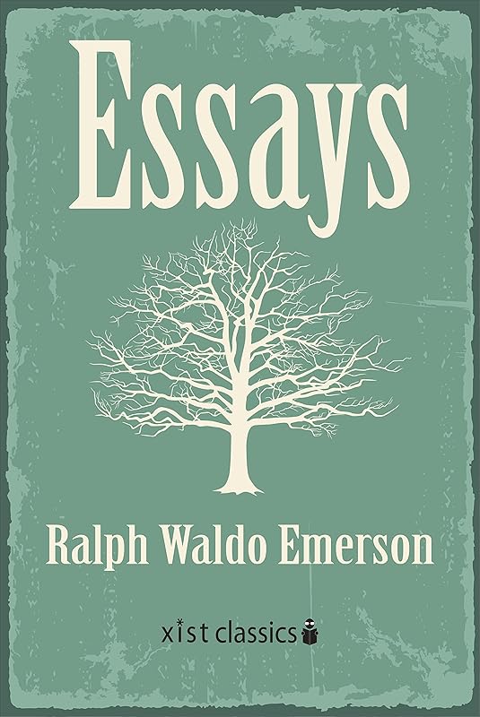 Essays (Xist Classics) by Ralph Waldo Emerson