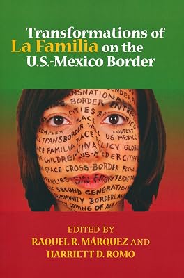Transformations of La Familia on the U.S.-Mexico Border (Latino Perspectives)