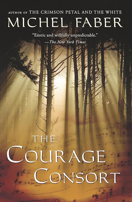 The Courage Consort by Michel Faber