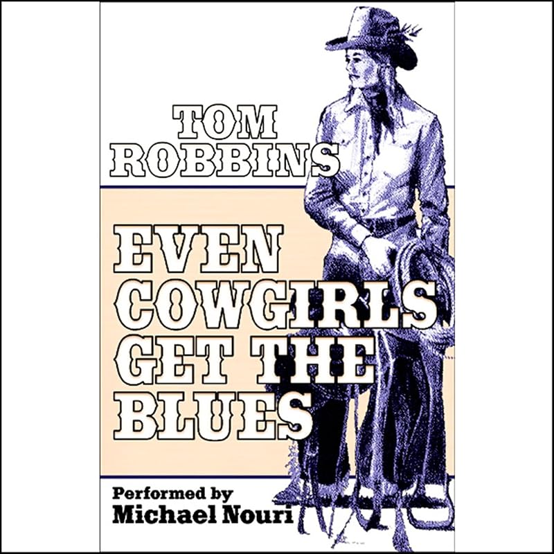 Even Cowgirls Get the Blues by Tom Robbins