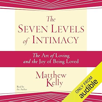 The Seven Levels of Intimacy
