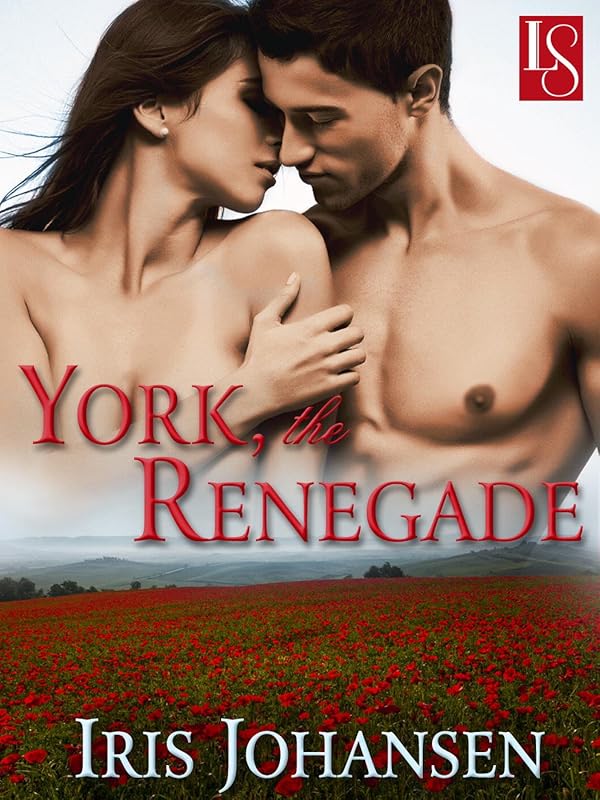York, the Renegade: A Loveswept Classic Romance (The Shamrock Trinity Book 2) by Iris Johansen