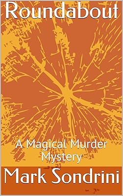 Roundabout: A Magical Murder Mystery