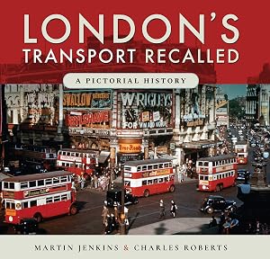 London's Transport Recalled: A Pictorial History
