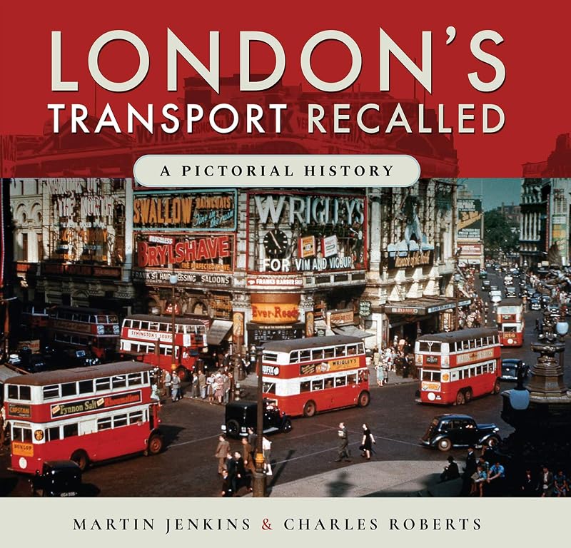 London's Transport Recalled: A Pictorial History by Martin Jenkins
