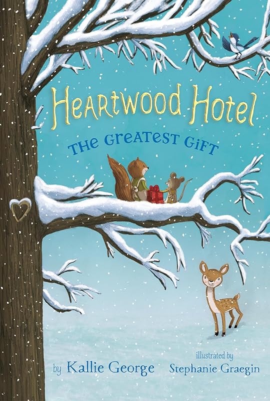 The Greatest Gift (Heartwood Hotel, 2) by Kallie George