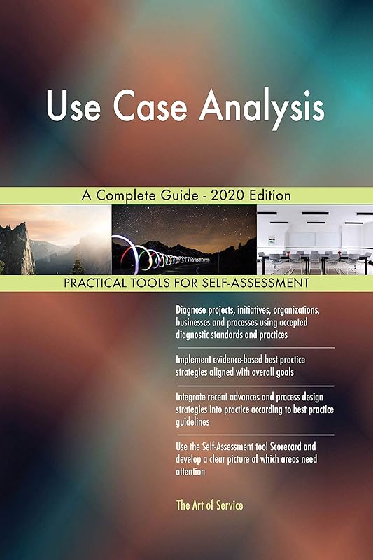 Use Case Analysis A Complete Guide - 2020 Edition by Gerardus Blokdyk