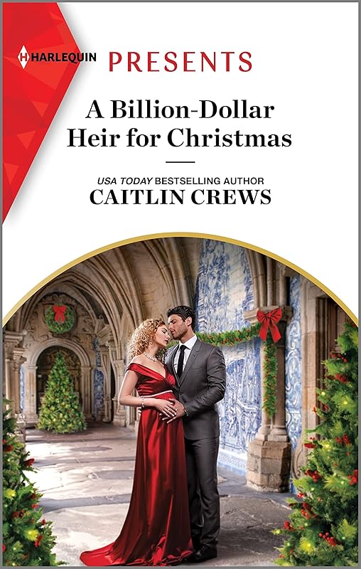 A Billion-Dollar Heir for Christmas by Caitlin Crews