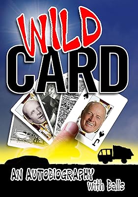 Wild Card - An Autobiography With Balls