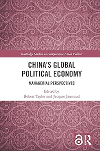 China's Global Political Economy: Managerial Perspectives (Routledge Studies on Comparative Asian Politics)