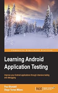 Learning Android Application Testing by Paul Blundell