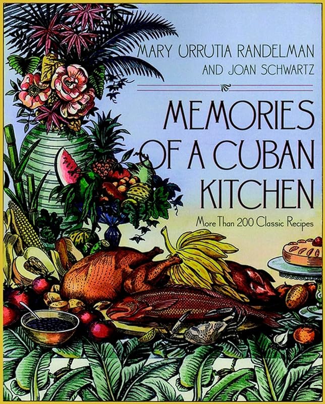 Memories Of A Cuban Kitchen by Joan Schwartz