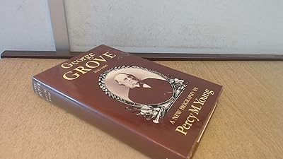 George Grove 1820-1900: A Biography