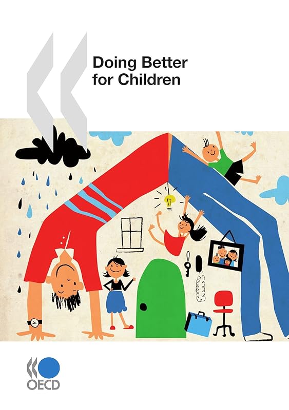 Doing Better for Children: Edition 2009 by OECD Organisation for Economic Co-operation and Development