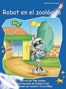 Robot en el zoológico (Robot at the Zoo) (Red Rocket Readers Spanish) (Spanish Edition)
