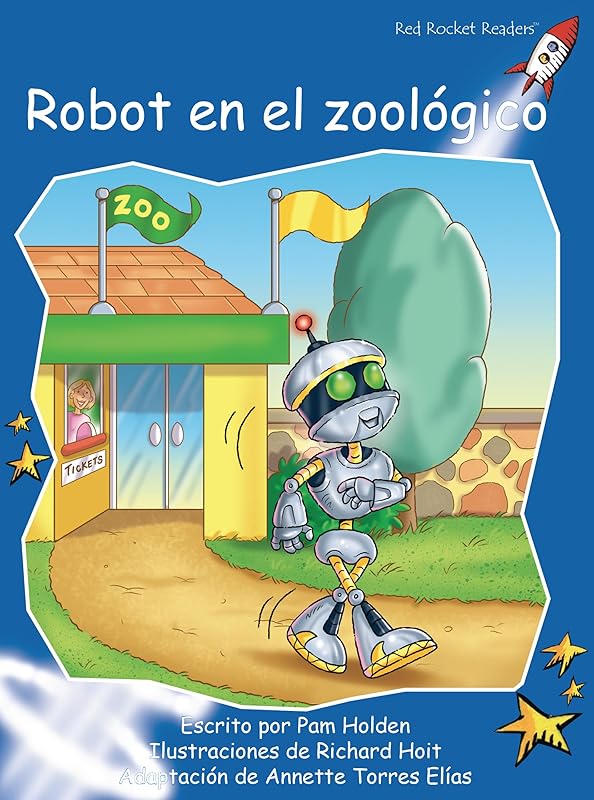 Robot en el zoológico (Robot at the Zoo) (Red Rocket Readers Spanish) (Spanish Edition) by Pam Holden