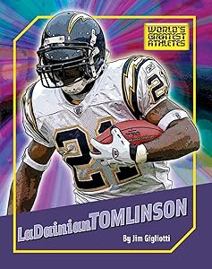LaDainian Tomlinson (The World's Greatest Athletes)