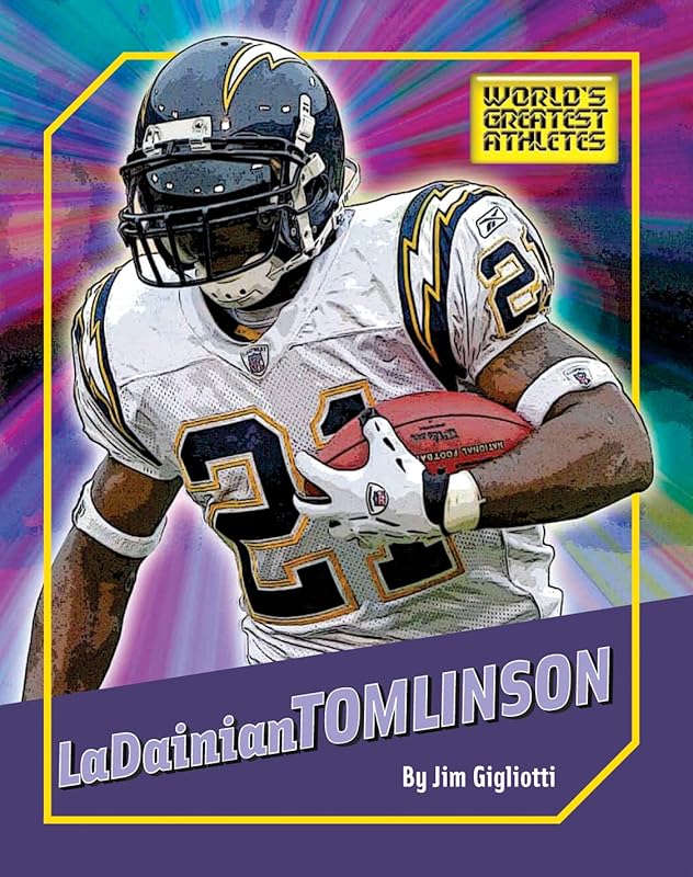 LaDainian Tomlinson (The World's Greatest Athletes) by Jim Gigliotti