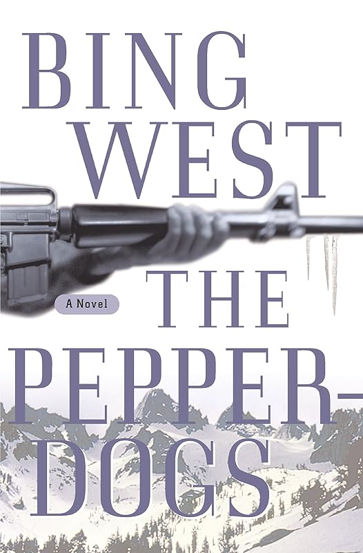 The Pepperdogs: A Novel by Bing West