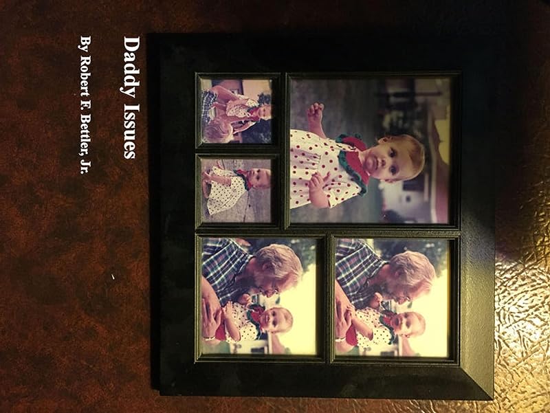 Daddy Issues by Robert Bettler