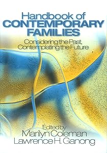 Handbook of Contemporary Families: Considering the Past, Contemplating the Future