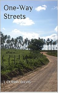 One-Way Streets by L Currin Davis