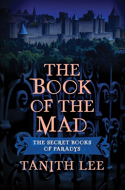 The Book of the Mad (The Secret Books of Paradys) by Tanith Lee