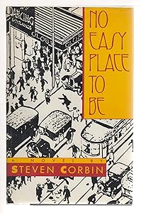 No Easy Place to Be: A Novel by Steven Corbin