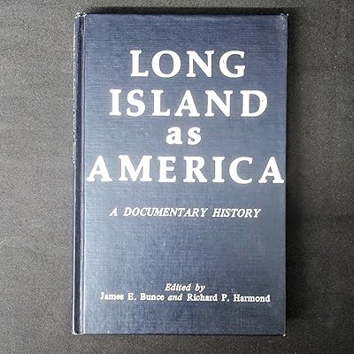 Long Island As America: A Documentary History to 1896