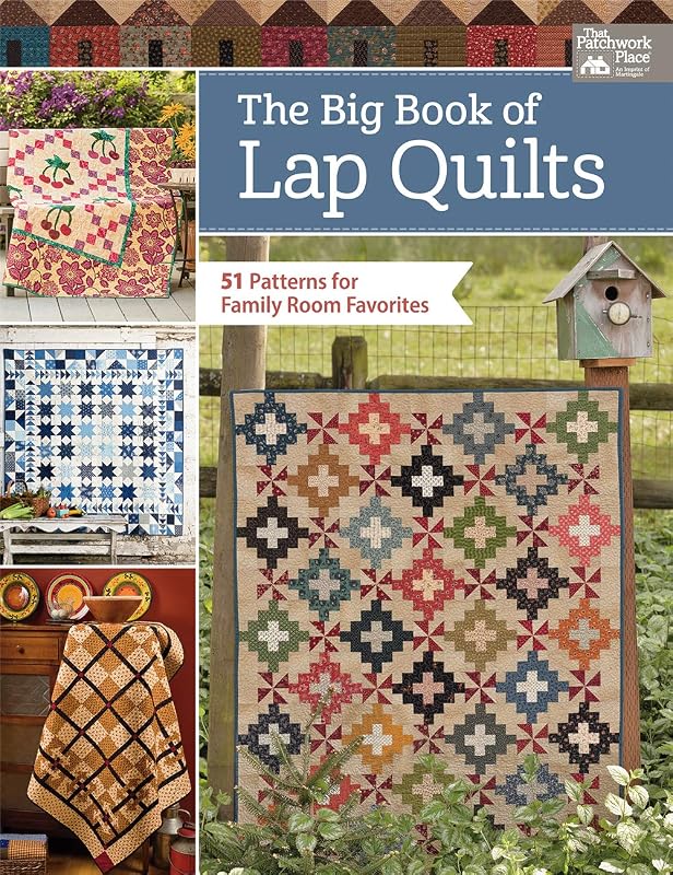 The Big Book of Lap Quilts: 51 Patterns for Family Room Favorites by That Patchwork Place