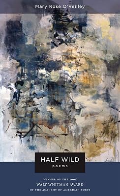 Half Wild: Poems (Walt Whitman Award of the Academy of American Poets)