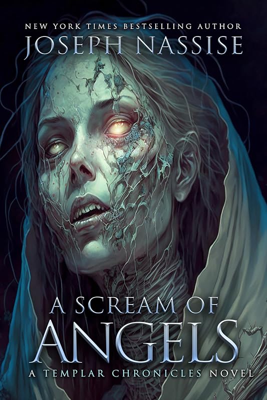 A Scream of Angels: Templar Chronicles Supernatural Thrillers (The Templar Chronicles Book 2) by Joseph Nassise