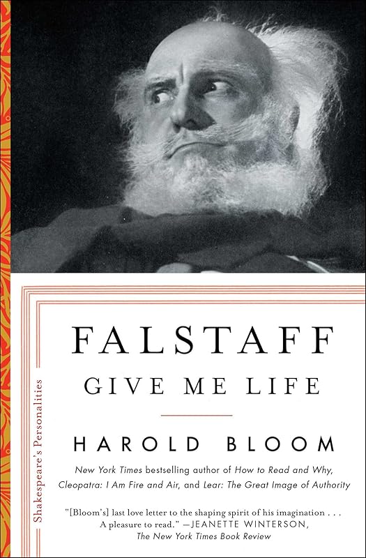 Falstaff: Give Me Life (Shakespeare's Personalities Book 1) by Harold Bloom
