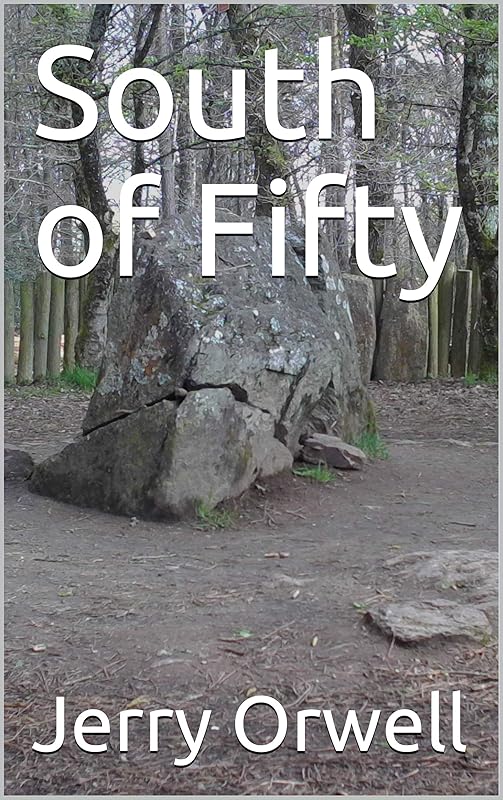 South of Fifty by Jerry Orwell