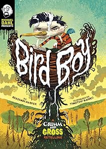 Bird Boy: A Grimm and Gross Retelling (Michael Dahl Presents A Grimm and Gross Retelling)
