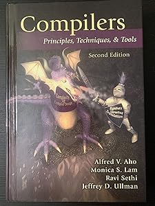 Compilers: Principles, Techniques, and Tools by Alfred Aho