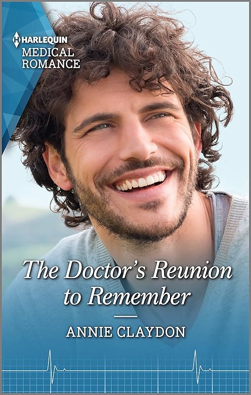 The Doctor's Reunion to Remember (Reunited at St. Barnabas's Hospital Book 2) by Annie Claydon