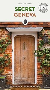 Secret Geneva ('Secret' guides) by Christian Vellas