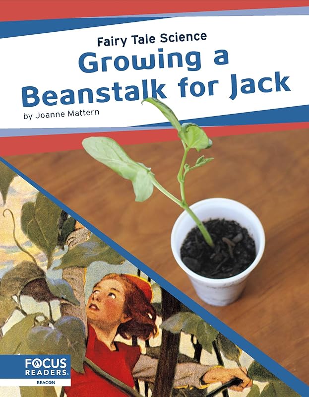 Growing a Beanstalk for Jack (Fairy Tale Science) by Joanne Mattern